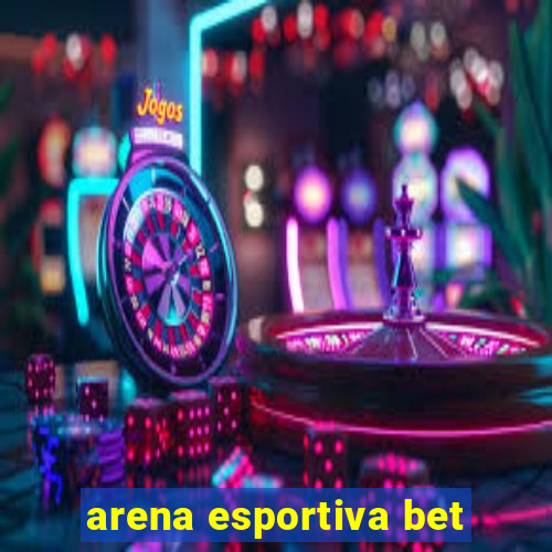 arena esportiva bet